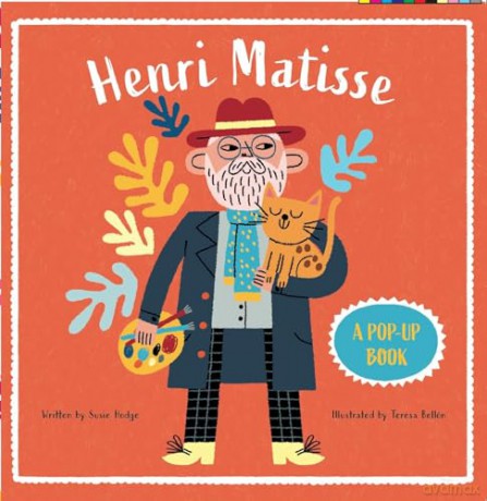 Henri Matisse: A Pop-Up Book (BIO POPS! - Animated First Biographies) - Susie Hodge [KSIĄŻKA]