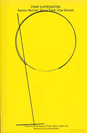 Punk Suprematism - Slavoj Žižek [KSIĄŻKA]