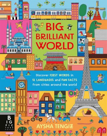 Big Brilliant World: A book of first words and early foreign language skills, featuring 12 cities from around the world - Matt Ralphs [KSIĄŻKA]