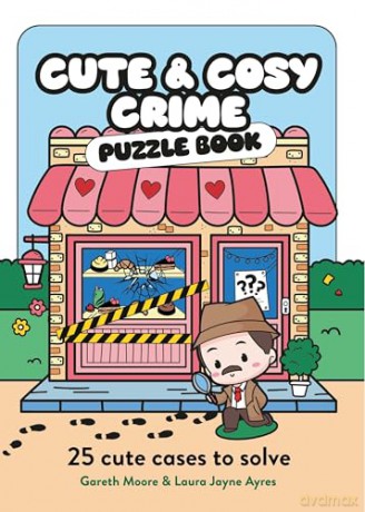 Cute and Cosy Crime Puzzle Book: 25 Cute Cases to Solve - Dr Gareth Moore [KSIĄŻKA]