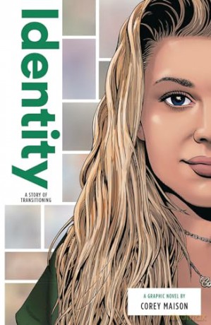 Identity: A Story of Transitioning (Zuiker Teen Topics) - Corey Maison [KSIĄŻKA]