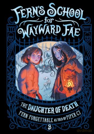 The Daughter of Death (Fern's School for Wayward Fae) - Fern Forgettable [KSIĄŻKA]