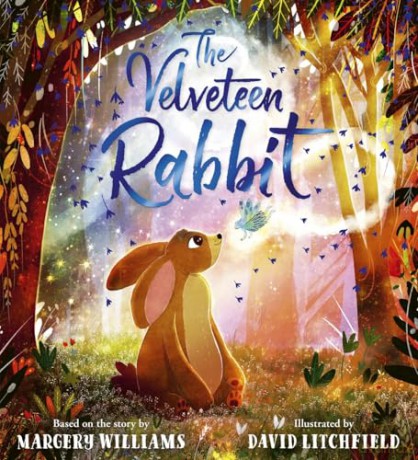 The Velveteen Rabbit: A beautiful gift edition picture book of the much-loved classic, illustrated by bestselling, award-winning illustrator, David Litchfield - Margery Williams [KSIĄŻKA]