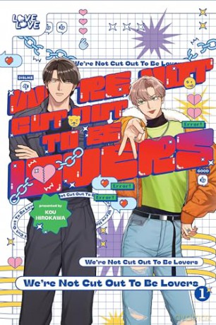We're Not Cut Out to be Lovers - Kou Hirokawa [KOMIKS]