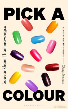 Pick a Colour: The electrifying new novel - Souvankham Thammavongsa [KSIĄŻKA]