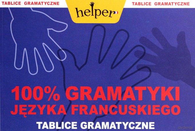100% gramatyki j.francuskiego Tablice [KSIĄŻKA]
