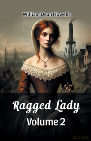 Ragged Lady Volume 2 - William Dean Howells [KSIĄŻKA]