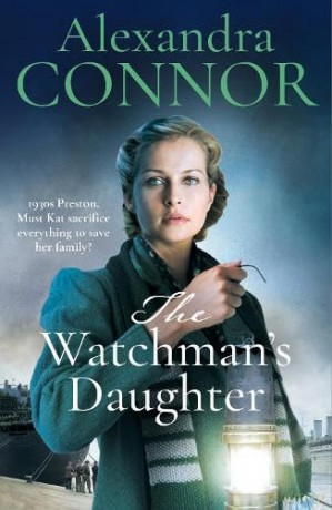 The Watchman's Daughter: A powerful saga of tragedy, war and undying love - Alexandra Connor [KSIĄŻKA]