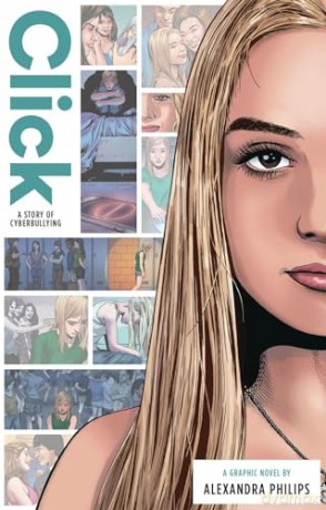 Click: A Story of Cyberbullying (Zuiker Teen Topics) - Alexandra Philips [KSIĄŻKA]