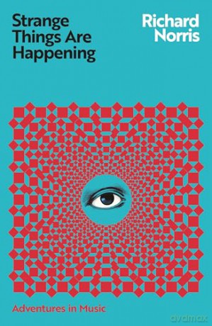 Strange Things Are Happening - Richard Norris [KSIĄŻKA]