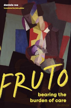 FRUTO: Bearing the Burden of Care - Daniela Rea [KSIĄŻKA]