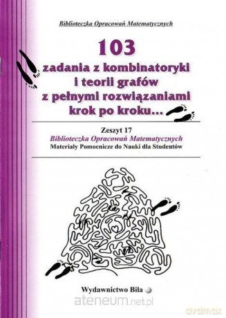 103 zadania z kombinatoryki i teorii grafów [KSIĄŻKA]