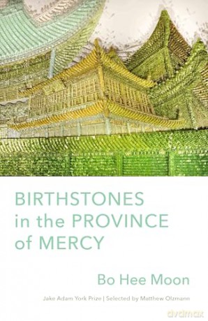Birthstones in the Province of Mercy: Poems - Bo Hee Moon [KSIĄŻKA]