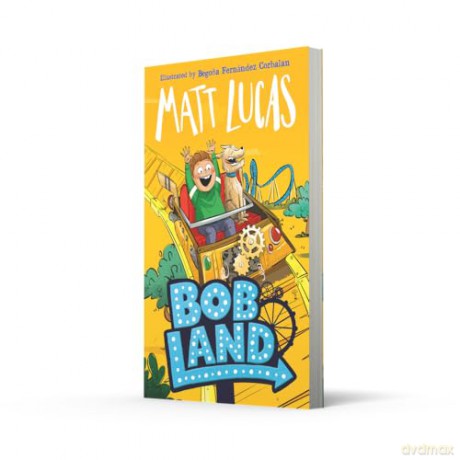 BobLand: The second hilarious children's illustrated adventure story of family and friendship from the bestselling author of THE BOY WHO SLEPT THROUGH CHRISTMAS, new for 2025! - Matt Lucas [KSIĄŻKA]