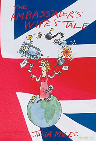 The Ambassador's Wife's Tale - Julia Miles [KSIĄŻKA]