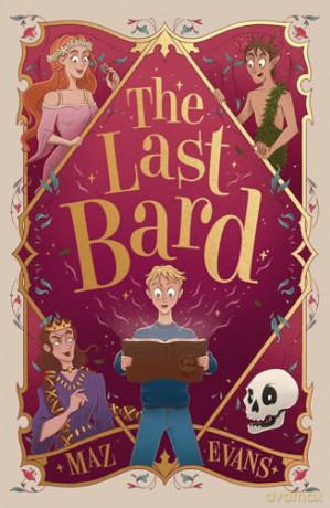 The Last Bard: a brand new story from the bestselling author of Who Let the Gods Out - Maz Evans [KSIĄŻKA]