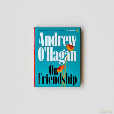 On Friendship: From the author of the Sunday Times bestseller Caledonian Road - Andrew O'Hagan [KSIĄŻKA]
