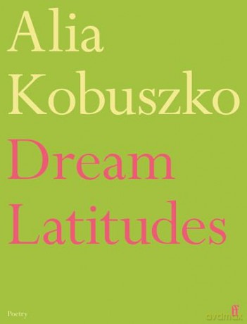 Dream Latitudes - Alia Kobuszko [KSIĄŻKA]
