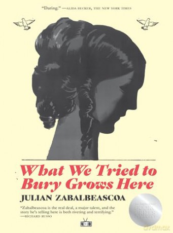 What We Tried to Bury Grows Here - Julian Zabalbeascoa [KSIĄŻKA]