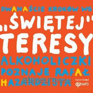 12 kroków wg Świętej "Teresy alkoholiczki" [AUDIOBOOK] [CD-MP3]