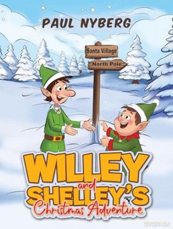 Willey and Shelley's Christmas Adventure - Paul Nyberg [KSIĄŻKA]