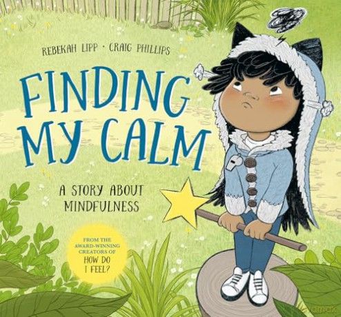 Finding My Calm: A story about mindfulness - Rebekah Lipp [KSIĄŻKA]