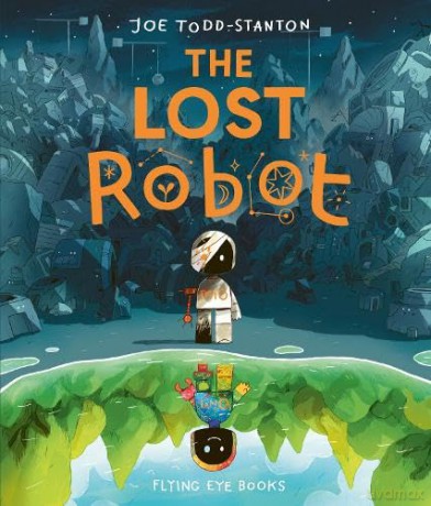 The Lost Robot - Joe Todd-Stanton [KSIĄŻKA]
