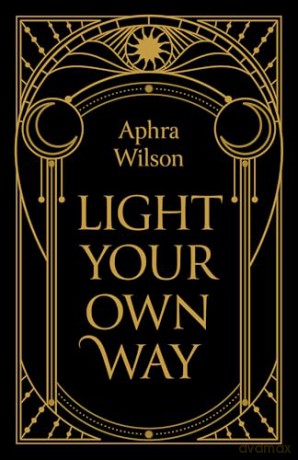 Light Your Own Way - Aphra Wilson [KSIĄŻKA]