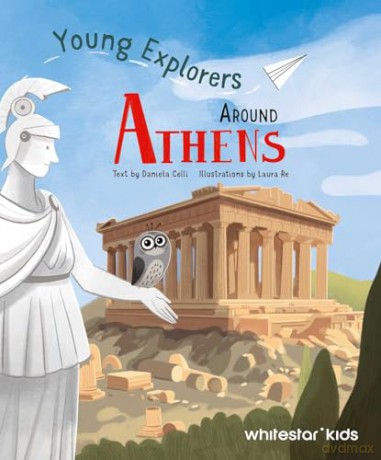 Around Athens: Young Explorers: 8 - Daniela Celli [KSIĄŻKA]