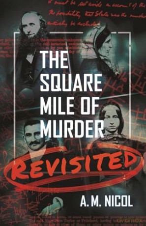 The Square Mile of Murder: Revisited - A.M. Nicol [KSIĄŻKA]