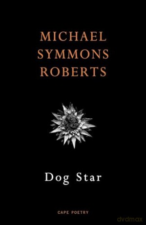 Dog Star - Michael Symmons Roberts [KSIĄŻKA]