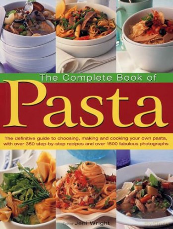 Complete Book of Pasta - Jeni Wright [KSIĄŻKA]