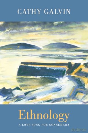 Ethnology: a love song for Connemara - Cathy Galvin [KSIĄŻKA]