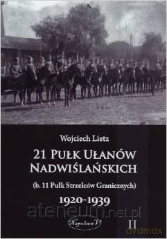 21 Pułk Ułanów Nadwiślańskich 1920-1939 Tom 2 [KSIĄŻKA]