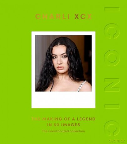 ICONIC: Charli XCX: The Making of a Legend in 50 Images - Quadrille [KSIĄŻKA]