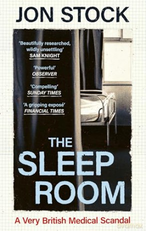 The Sleep Room: A Very British Medical Scandal - Jon Stock [KSIĄŻKA]