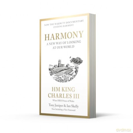 Harmony: The King's Vision for Our World - His Majesty King Charles III when HRH The Prince of Wales [KSIĄŻKA]