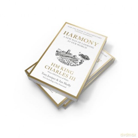 Harmony: The King's Vision for Our World - His Majesty King Charles III when HRH The Prince of Wales [KSIĄŻKA]