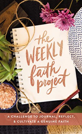 The Weekly Faith Project: A Challenge to Journal, Reflect, and Cultivate a Genuine Faith (The Weekly Project Series) - Zondervan [KSIĄŻKA]