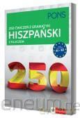 250 ćwiczeń z hiszpańskiego. Gramatyka [KSIĄŻKA]