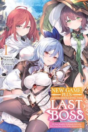 New Game Plus After Defeating the Last Boss, Vol. 1 (light novel): All These Beautiful, Problematic Girls in the First Town Have Gotten Really Attached to Me... - Falmaro [KSIĄŻKA]