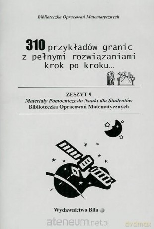 310 przykładów granic z pełnymi rozwiązaniami [KSIĄŻKA]