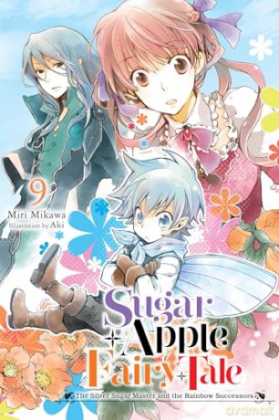 Sugar Apple Fairy Tale, Vol. 9 (light novel): The Silver Sugar Master and the Rainbow Successors (Sugar Apple Fairy Tale (Light Novel)) - Miri Mikawa [KSIĄŻKA]