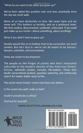 I Don't Want To Grow Up: Life, Liberty, and Happiness. Without a Career.: 3 (Nature Book Series) - Scott Stillman [KSIĄŻKA]
