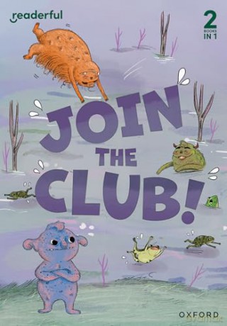 Readerful Rise: Oxford Reading Level 3: Join the Club! - Ted Pompek [KSIĄŻKA]