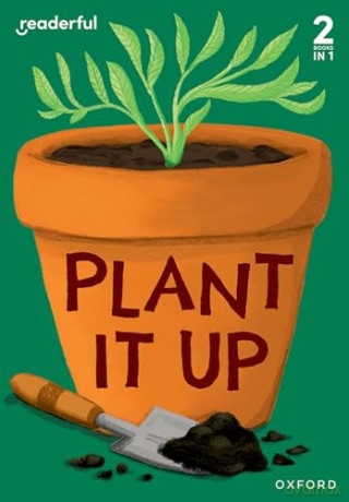 Readerful Rise: Oxford Reading Level 3: Plant It Up - Sam Hogan [KSIĄŻKA]