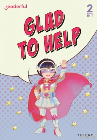 Readerful Rise: Oxford Reading Level 4: Glad to Help - Mio Debnam [KSIĄŻKA]