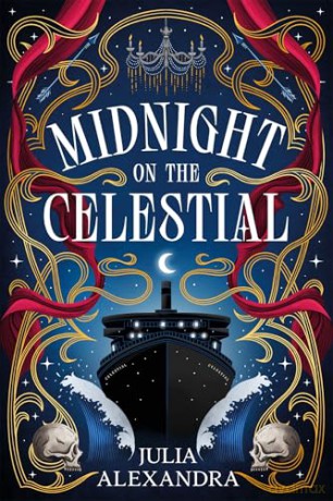 Midnight on the Celestial: A dark, enemies-to-lovers romantic YA fantasy - Julia Alexandra [KSIĄŻKA]