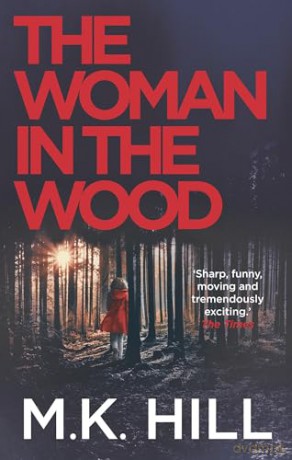 The Woman in the Wood: 2 - M.K. Hill [KSIĄŻKA]