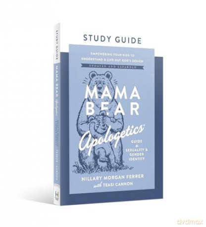 Mama Bear Apologetics Guide to Sexuality and Gender Identity Study Guide: Empowering Your Kids to Understand and Live Out God's Design; Updated and Expanded - Hillary Morgan Ferrer [KSIĄŻKA]
